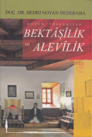 Bütün Yönleriyle Bektâşîlik ve Alevîlik: Erkannâme I