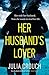 Her Husband's Lover by Julia Crouch