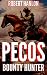 Pecos Bounty Hunter: Wilde Ride (Wilde: U.S Bounty Hunter Series Book 1)