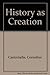 History as Creation by c. castoriadis (paul cardan) History as Creation by c. castoriadis (paul cardan)
