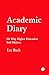 Academic Diary: Or Why High...