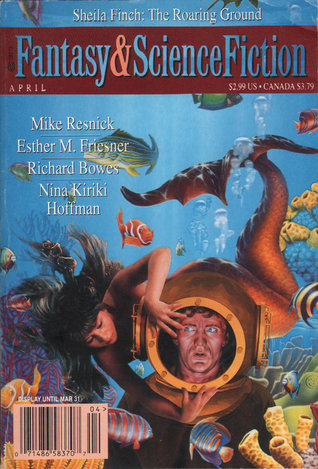 The Magazine of Fantasy & Science Fiction, April 1997 (The Magazine of Fantasy & Science Fiction, #550)