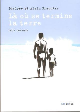Là où se termine la terre, Chili 1948-1970 (Paperback)