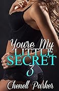 You're My Little Secret 3