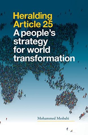 Heralding Article 25: A People's Strategy for World Transformation (Kindle Edition)