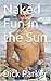Naked Fun in the Sun