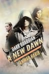 Dark Guardian: A New Dawn (Dark Guardian, #2)
