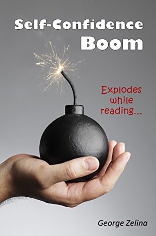 SELF-CONFIDENCE BOOM: The Simple Way to Building Your Self-Confidence