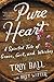 Pure Heart by Troylyn Ball