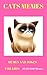 Cat Memes 2017: Hilarious Memes For kids jokes for kids Children's joke book (Cat Memes For kids 2)