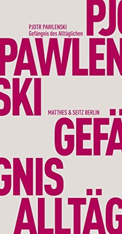Gefängnis des Alltäglichen (Kindle Edition)
