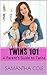 Twins 101: A Parent’s Guide...