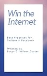 Book cover for Win the Internet: Best Practices for Twitter and Facebook