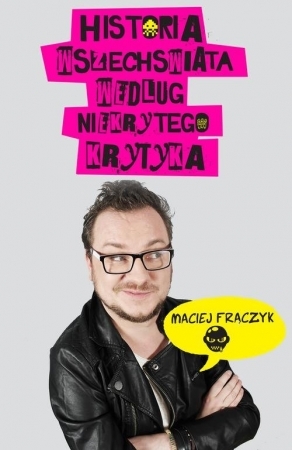 Historia wszechświata według Niekrytego Krytyka (Paperback)