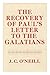 The Recovery of Paul's Letter to the Galatians