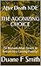 An NDE's AGONIZING CHOICE by Duane F. Smith An NDE's AGONIZING CHOICE by Duane F. Smith