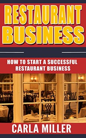 Restaurant Business: How to Start a Successful Restaurant Business