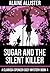 Sugar and the Silent Killer (Clarissa Spencer Cozy Mystery #4)