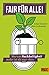 Fair für alle!: Warum Nachh...