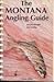 The Montana Angling Guide