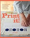 Print it! by Joy Jolliffe Print it! by Joy Jolliffe