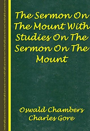 The Sermon On The Mount With Studies On The Sermon On The Mount