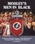 Mosley’s Men In Black: [Uniforms, Flags and Insignia of the British Union of Fascists 1932–1940 & Union Movement]