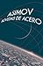 Bóvedas de acero by Isaac Asimov
