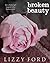 Broken Beauty (Broken Beauty Novellas Book 1)