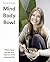 Mind Body Bowl: Think, move and eat your way to a more balanced life