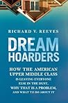 Dream Hoarders by Richard V. Reeves
