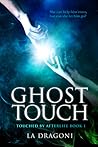 Ghost Touch by L.A. Dragoni