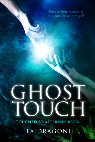 Ghost Touch (Touched by Afterlife Book 1)