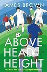 Above Head Height...