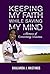 Keeping My Faith While Saving My Mind: Memoirs of Overcoming Traumas