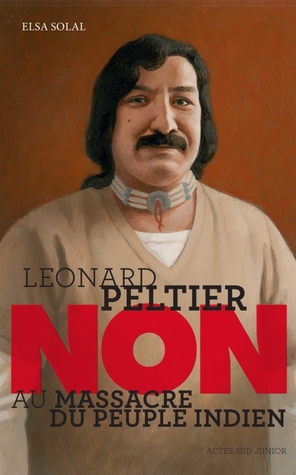Léonard Peltier Non au massacre du peuple Indien (Kindle Edition)