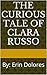 The Curious Tale of Clara Russo: By: Erin Dolores