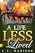 A Life Less Lived: The Life...