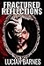 Fractured Reflections