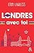 Londres avec toi: Un été pour s'aimer, et plus si affinités... (&H) (French Edition)
