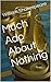 Much Ado About Nothing by William Shakespeare