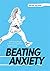 Beating Anxiety: What Young...