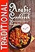 Traditional Arabic Cookbook. 30 Extraordinary Recipes for Home-cooking