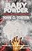 Baby Powder and Other Terrifying Substances