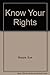 Know Your Rights
