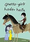 Ghetto-girls hader heste