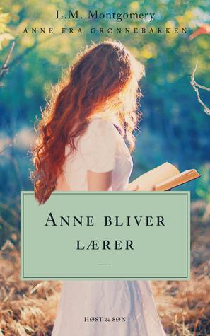 Anne bliver lærer (Anne fra Grønnebakken, #2)