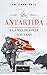 La antártida y La maldición de los Nazis (Spanish Edition)