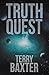 Truth Quest by Terry Baxter
