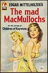 The Mad MacMullochs by Edgar Mittelholzer The Mad MacMullochs by Edgar Mittelholzer